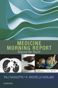 Medicine Morning Report: Beyond the Pearls E-Book