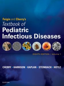 Feigin and Cherry's Textbook of Pediatric Infectious Diseases E-Book