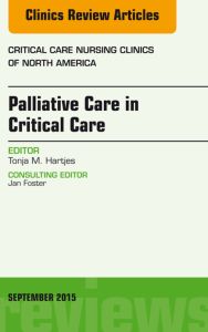 Palliative Care in Critical Care, An Issue of Critical Care Nursing Clinics of North America