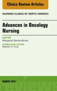 Advances in Oncology Nursing, An Issue of Nursing Clinics