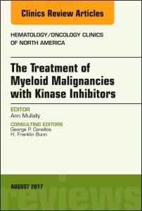 The Treatment of Myeloid Malignancies with Kinase Inhibitors, An Issue of Hematology/Oncology Clinics of North America