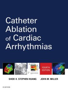 Catheter Ablation of Cardiac Arrhythmias E-Book