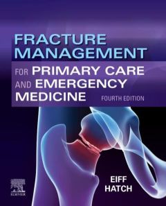 Fracture Management for Primary Care and Emergency Medicine E-Book
