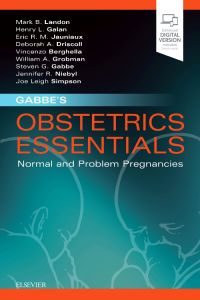 Gabbe's Obstetrics Essentials: Normal & Problem Pregnancies