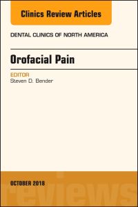 Orofacial Pain, An Issue of Dental Clinics of North America