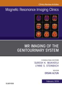 MRI of the Genitourinary System, An Issue of Magnetic Resonance Imaging Clinics of North America