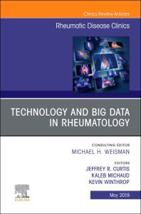 Technology and Big Data in Rheumatology , An Issue of Rheumatic Disease Clinics of North America