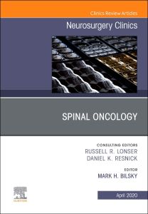 Spinal Oncology An Issue of Neurosurgery Clinics of North America