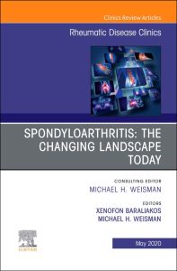 Spondyloarthritis: The Changing Landscape Today, An Issue of Rheumatic Disease Clinics of North America