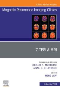 7T MRI, An Issue of Magnetic Resonance Imaging Clinics of North America