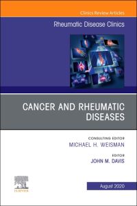 Cancer and Rheumatic Diseases, An Issue of Rheumatic Disease Clinics of North America