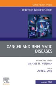 Cancer and Rheumatic Diseases, An Issue of Rheumatic Disease Clinics of North America, E-Book