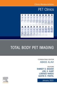 Total Body PET Imaging, An Issue of PET Clinics, E-Book