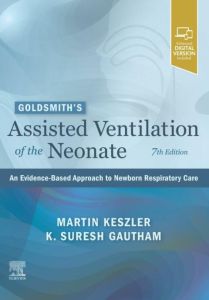 Goldsmith’s Assisted Ventilation of the Neonate - E-Book