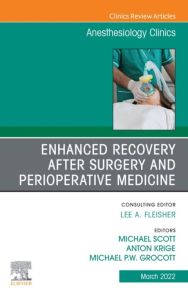 Enhanced Recovery after Surgery and Perioperative Medicine, An Issue of Anesthesiology Clinics, E-Book