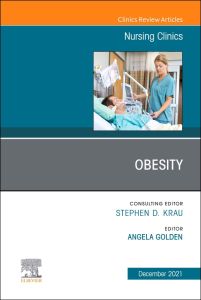 Obesity, An Issue of Nursing Clinics