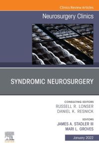 Syndromic Neurosurgery, An Issue of Neurosurgery Clinics of North America , An Issue of Neurosurgery Clinics of North America, E-Book