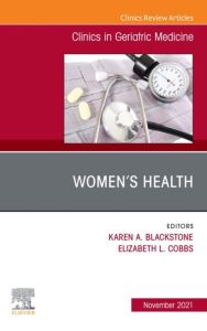 Women's Health, An Issue of Clinics in Geriatric Medicine, E-Book