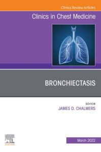 Bronchiectasis, An Issue of Clinics in Chest Medicine, An Issue of Clinics in Chest Medicine