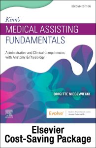 Niedzwiecki et al: Kinn’s Medical Assisting Fundamentals Text and Study Guide and SimChart for the Medical Office 2022 Edition