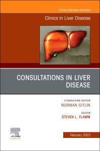 Consultations in Liver Disease, An Issue of Clinics in Liver Disease