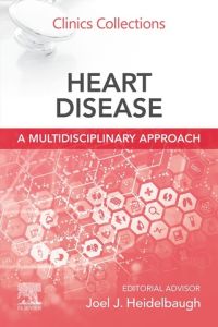Heart Disease: A Multidisciplinary Approach, E-Book