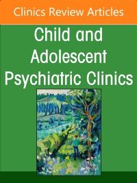 Supporting the Mental Health of Migrant Children, Youth, and Families, An Issue of ChildAnd Adolescent Psychiatric Clinics of North America