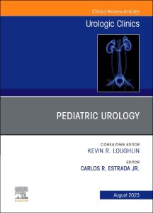 Pediatric Urology, An Issue of Urologic Clinics