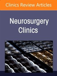 Disorders and Treatment of the Cerebral Venous System, An Issue of Neurosurgery