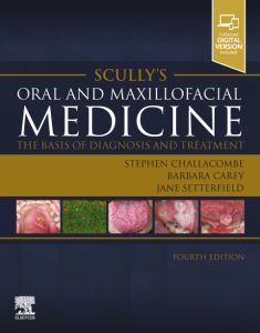 Scully’s Oral and Maxillofacial Medicine: The Basis of Diagnosis and Treatment - E-Book