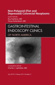 Non-Polypoid (Flat and Depressed) Colorectal Neoplasms, An Issue of Gastrointestinal Endoscopy Clinics