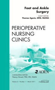 Foot and Ankle Surgery, An Issue of Perioperative Nursing Clinics