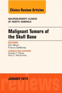 Malignant Tumors of the Skull Base, An Issue of Neurosurgery Clinics