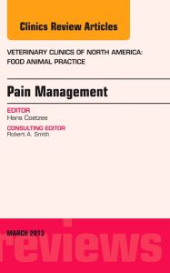 Pain Management, An Issue of Veterinary Clinics: Food Animal Practice