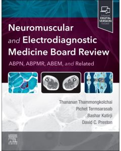 Neuromuscular and Electrodiagnostic Medicine Board Review